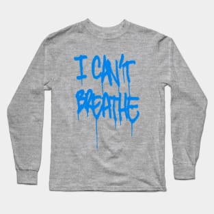 I CAN'T BREATHE graffiti Long Sleeve T-Shirt